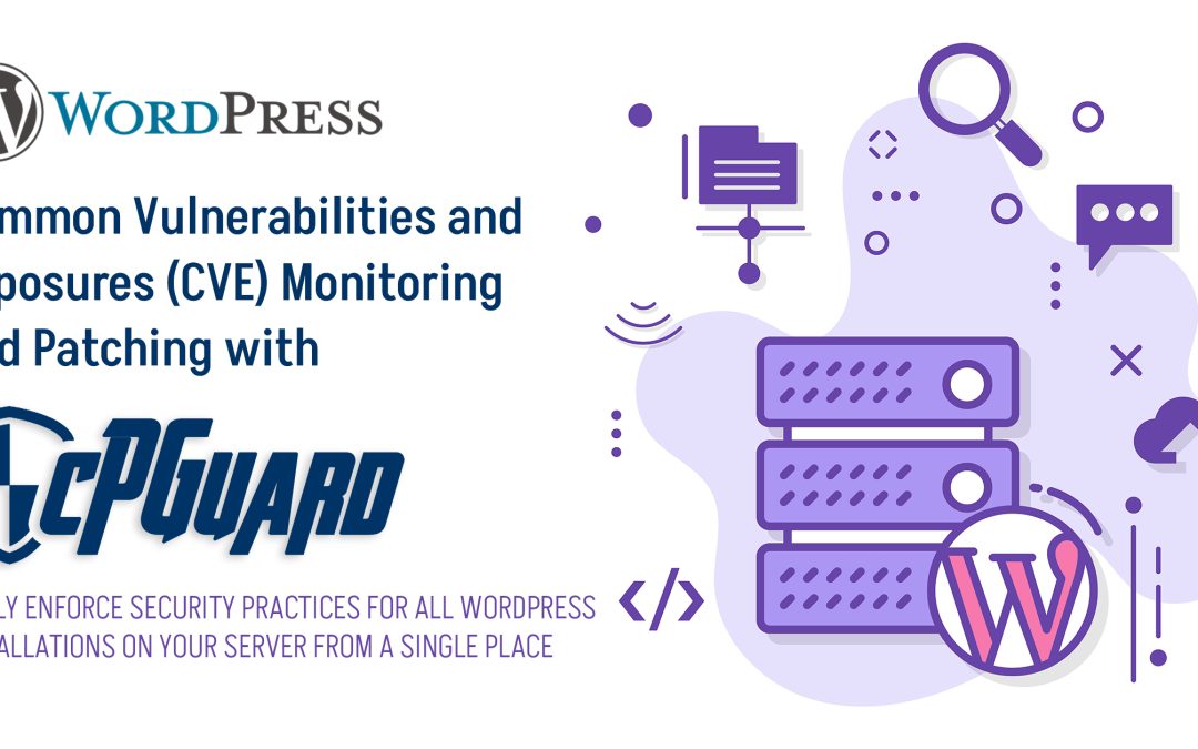 WordPress CVE Vulnerability Monitoring and Patching Using cPGuard